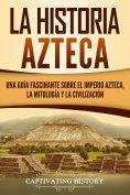 eBook: La historia azteca