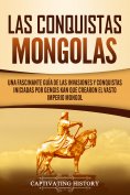 ebook: Las Conquistas Mongolas