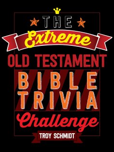 eBook: The Extreme Old Testament Bible Trivia Challenge