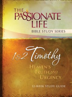 eBook: 1 & 2 Timothy: Heaven's Truth and Urgency 12-week Study Guide