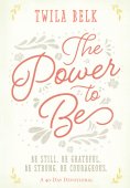 eBook: The Power to Be: A 40-Day Devotional