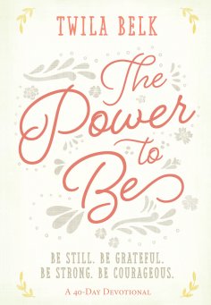 eBook: The Power to Be: A 40-Day Devotional