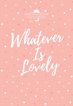 eBook: Whatever Is Lovely