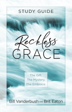 eBook: Reckless Grace Study Guide