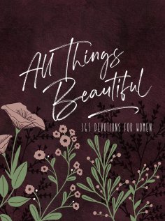 eBook: All Things Beautiful (Ziparound Devotional)