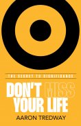 eBook: Don't Miss Your Life
