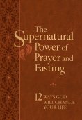 eBook: The Supernatural Power of Prayer and Fasting