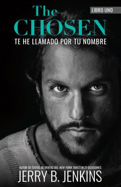 eBook: The Chosen – Te he llamado por tu nombre (revisada y ampliada)