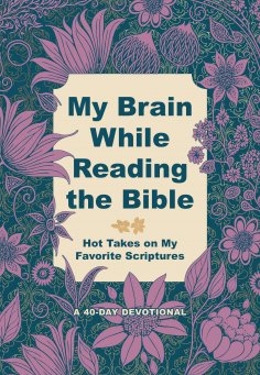 eBook: My Brain While Reading the Bible