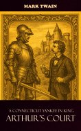 eBook: A Connecticut Yankee in King Arthur's Court