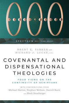 eBook: Covenantal and Dispensational Theologies