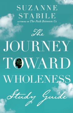 ebook: The Journey Toward Wholeness Study Guide