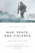 eBook: War, Peace, and Violence: Four Christian Views