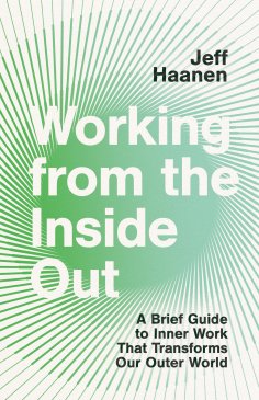 ebook: Working from the Inside Out