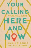 eBook: Your Calling Here and Now
