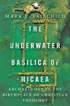 eBook: The Underwater Basilica of Nicaea