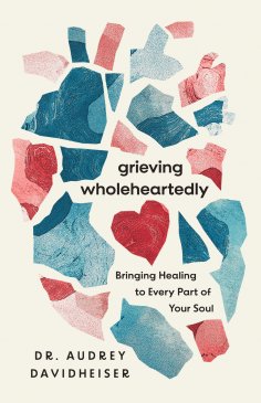 ebook: Grieving Wholeheartedly