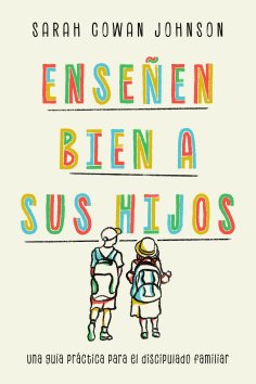 ebook: Enseñen bien a sus hijos