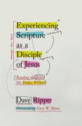 eBook: Experiencing Scripture as a Disciple of Jesus