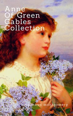 eBook: Anne of Green Gables Collection: