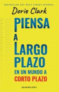 ebook: Piensa a largo plazo en un mundo a corto plazo