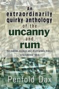 ebook: An extraordinarily quirky anthology of the uncanny and rum