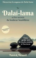 eBook: Le dalaï-lama et les secrets du bonheur bouddhiste