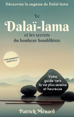 eBook: Le dalaï-lama et les secrets du bonheur bouddhiste