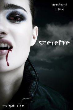 ebook: Szeretve (Vámpírfüzetek 2. Kötet)