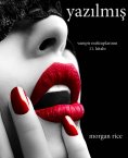 eBook: Yazılmış (Vampir Mektuplarının 11. Kitabı)