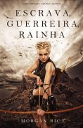 eBook: Escrava, Guerreira e Rainha (De Coroas e Glória—Livro n 1)