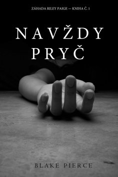 eBook: Navždy Pryč (Záhada Riley Paige—Kniha Č. 1)