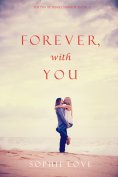eBook: Forever, With You (The Inn at Sunset Harbor—Book 3)