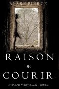 ebook: Raison de Courir (Un Polar Avery Black – Tome 2)