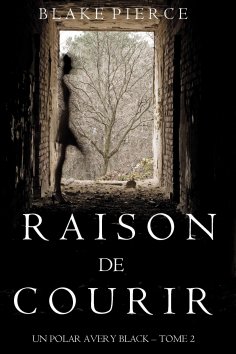 ebook: Raison de Courir (Un Polar Avery Black – Tome 2)