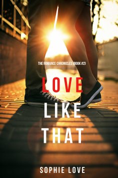 eBook: Love Like That (The Romance Chronicles—Book #2)