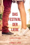 ebook: Das Festival der Liebe (Die Liebe auf Reisen – Band 1)
