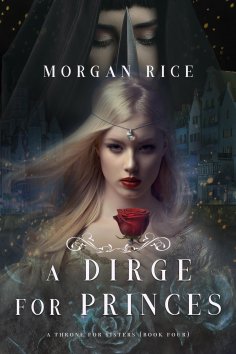 ebook: A Dirge for Princes (A Throne for Sisters—Book Four)