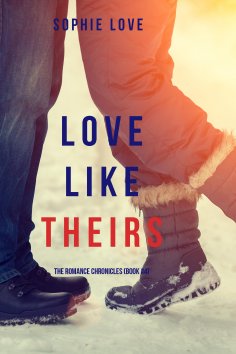 eBook: Love Like Theirs (The Romance Chronicles—Book #4)