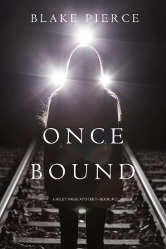 eBook: Once Bound (A Riley Paige Mystery—Book 12)
