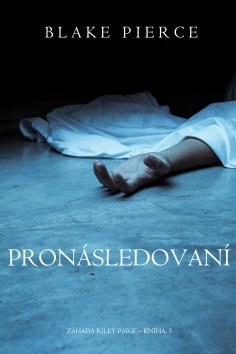 eBook: Pronásledování (Záhada Riley Paige – kniha č. 5)