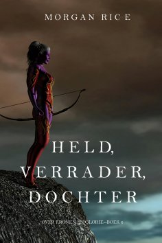 ebook: Held, Verrader, Dochter (Over Kronen en Glorie—Boek 6)