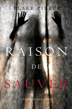 ebook: Raison de Sauver (Un polar Avery Black – Tome 5)