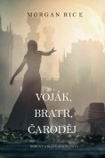 ebook: Voják, Bratr, Čaroděj (Koruny A Slávy--Kniha Pátá)