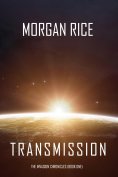 ebook: Transmission (The Invasion Chronicles—Book One): A Science Fiction Thriller