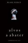 eBook: Alvos a Abater (Os Primórdios Riley Paige – Livro 1)
