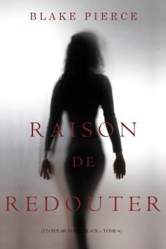 ebook: Raison de Redouter (Un Polar Avery Black – Tome 6)
