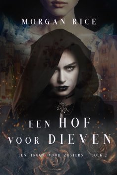 ebook: Een Hof Voor Dieven (Een Troon voor Zusters—Boek Twee)