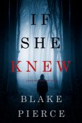 eBook: If She Knew (A Kate Wise Mystery—Book 1)