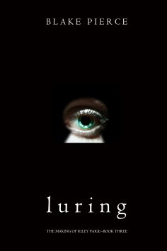 eBook: Luring (The Making of Riley Paige—Book 3)